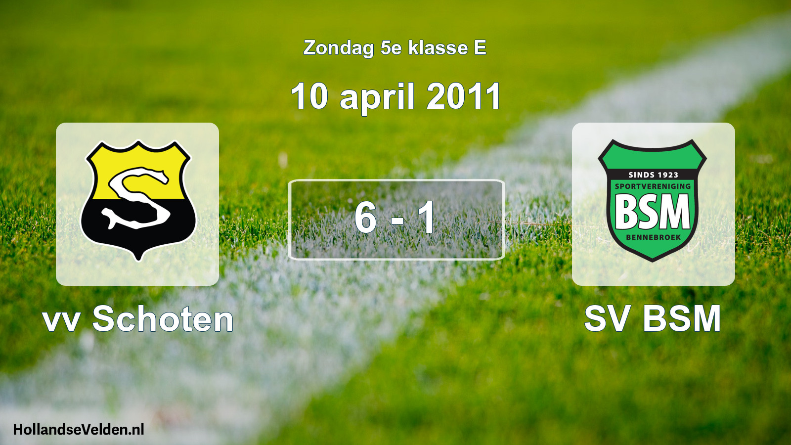 Total number of matches played: vv Schoten - SV BSM 6 - 1 (10 April 2011)