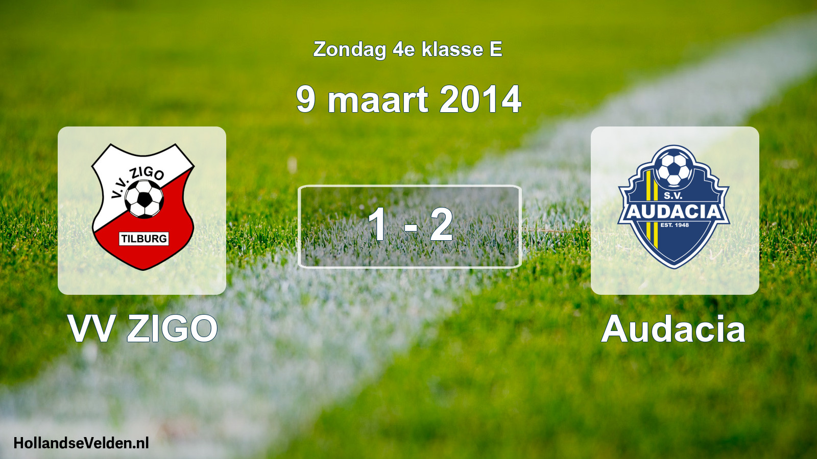 Total number of matches played: VV ZIGO - Audacia 1 - 2 (9 March 2014)