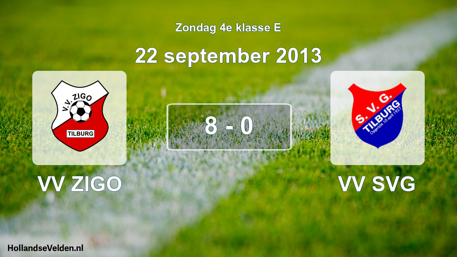 Total number of matches played: VV ZIGO - VV SVG 8 - 0 (22 September 2013)