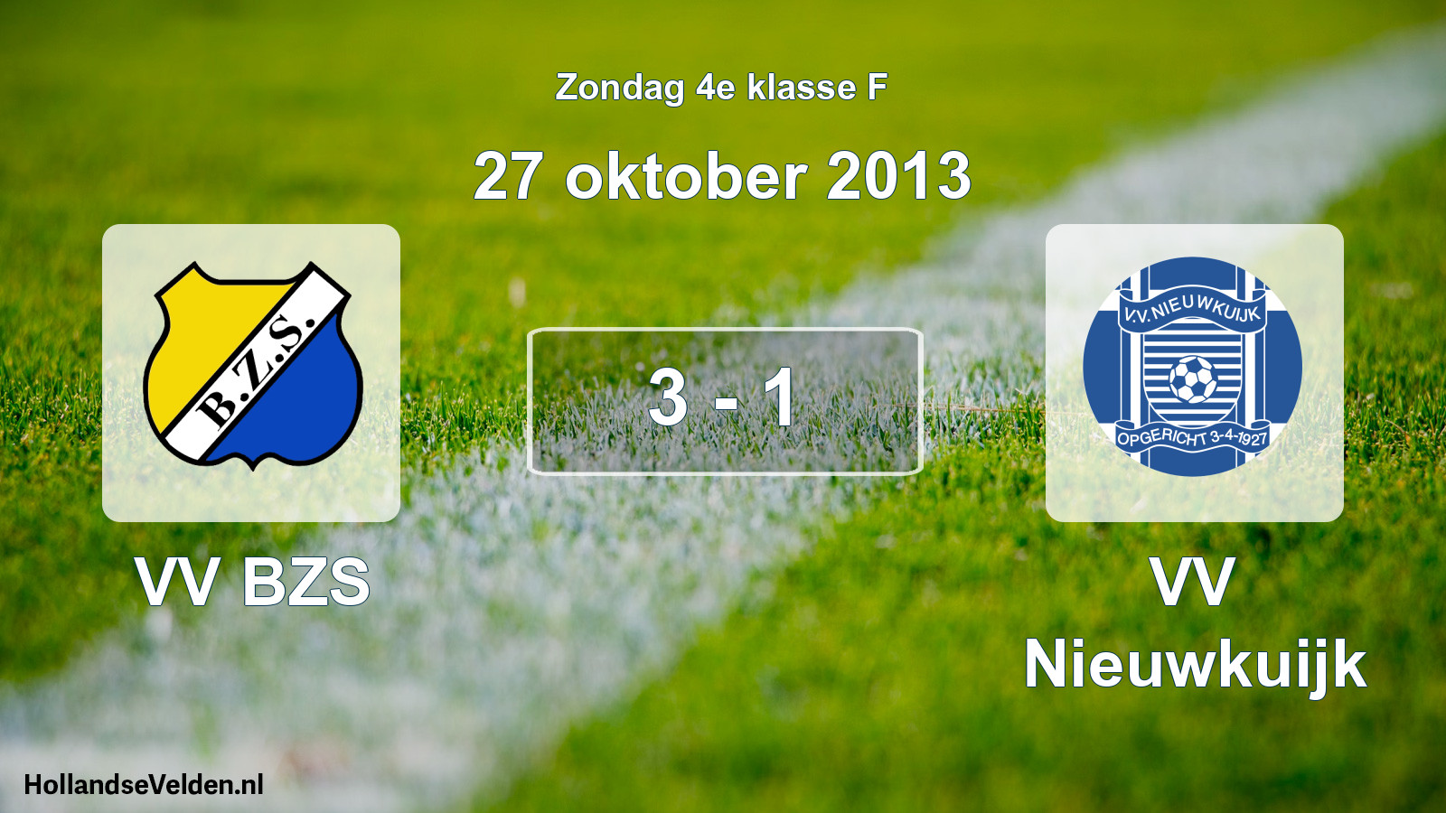 Total number of matches played: VV BZS - VV Nieuwkuijk 3 - 1 (27 October 2013)