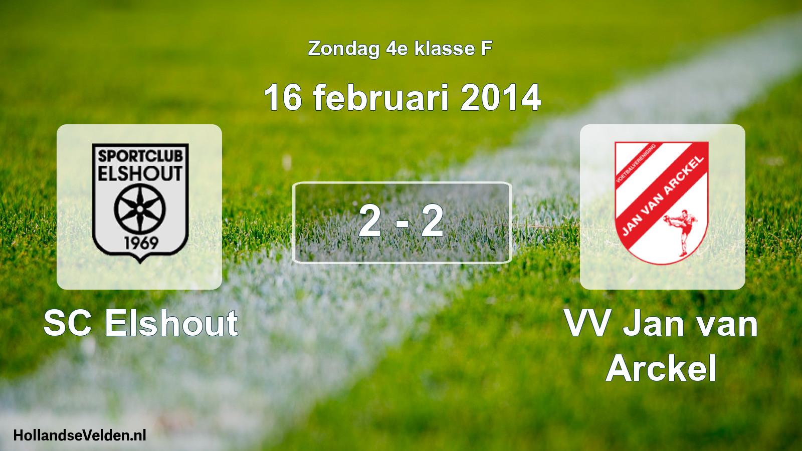 Total number of matches played: SC Elshout - VV Jan van Arckel 2 - 2 (16 February 2014)