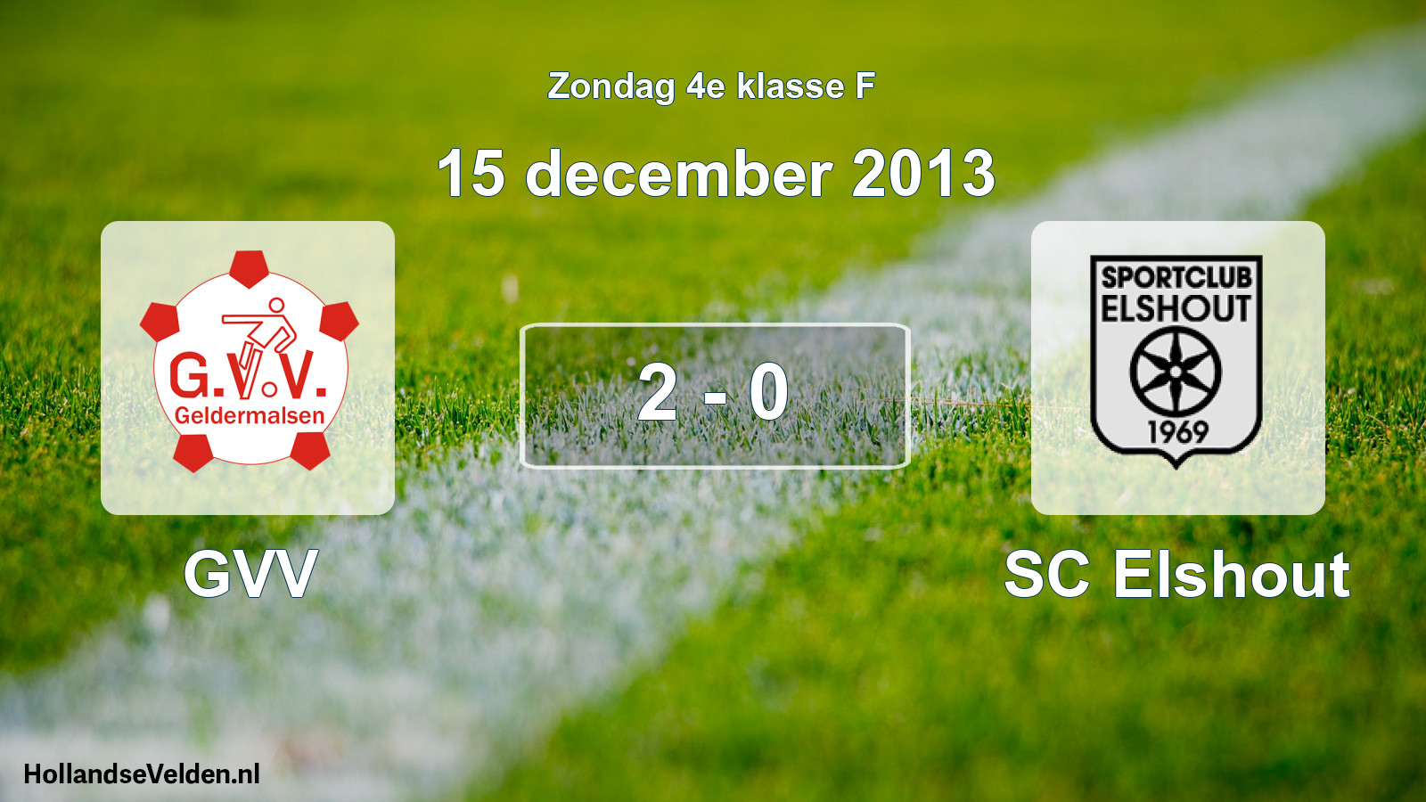 Total number of matches played: GVV - SC Elshout 2 - 0 (15 December 2013)
