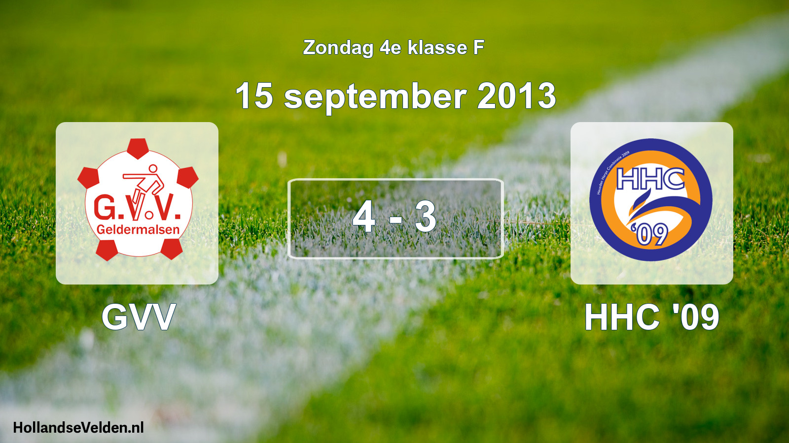 Total number of matches played: GVV - HHC '09 4 - 3 (15 September 2013)