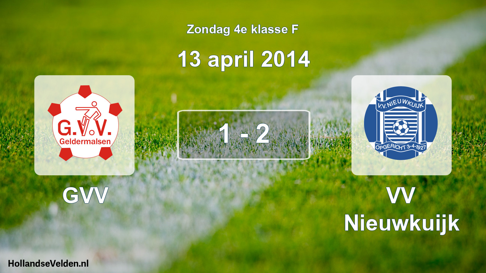 Total number of matches played: GVV - VV Nieuwkuijk 1 - 2 (13 April 2014)
