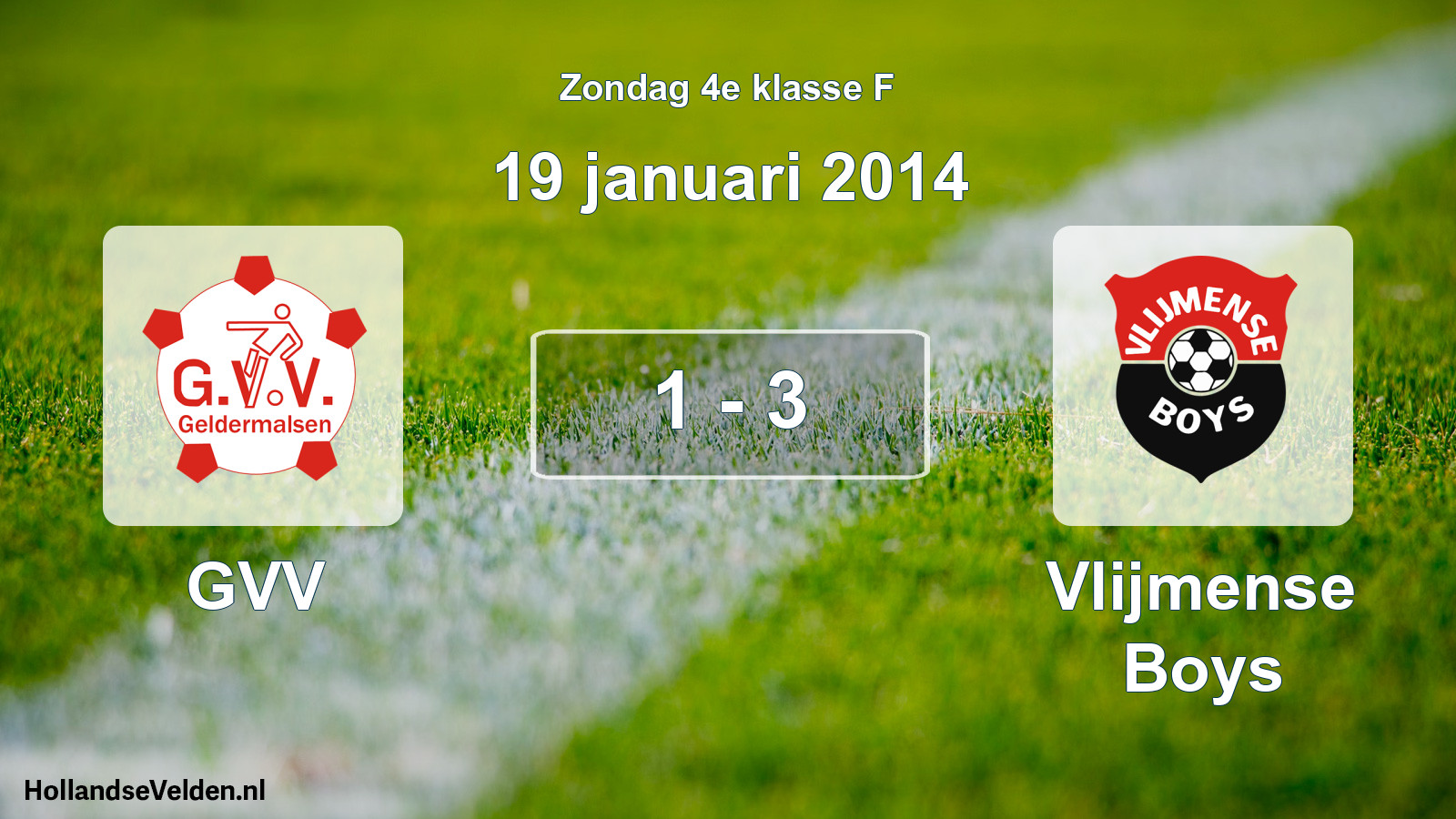 Total number of matches played: GVV - Vlijmense Boys 1 - 3 (19 January 2014)