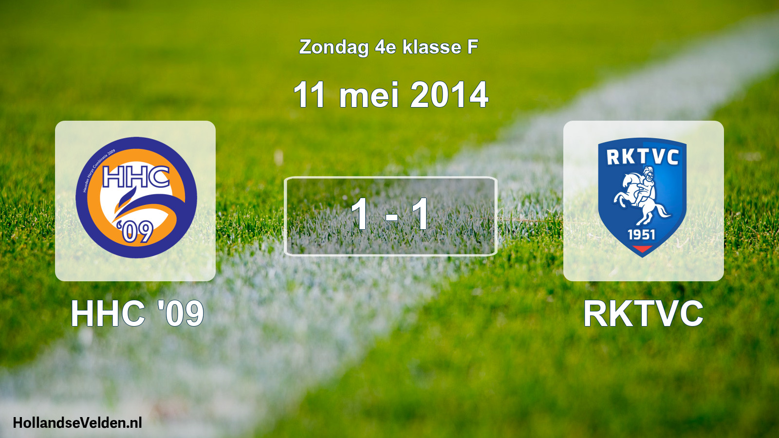 Total number of matches played: HHC '09 - RKTVC 1 - 1 (11 May 2014)