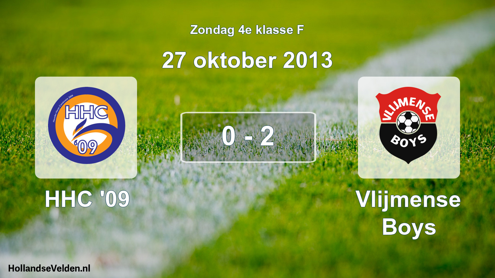 Total number of matches played: HHC '09 - Vlijmense Boys 0 - 2 (27 October 2013)
