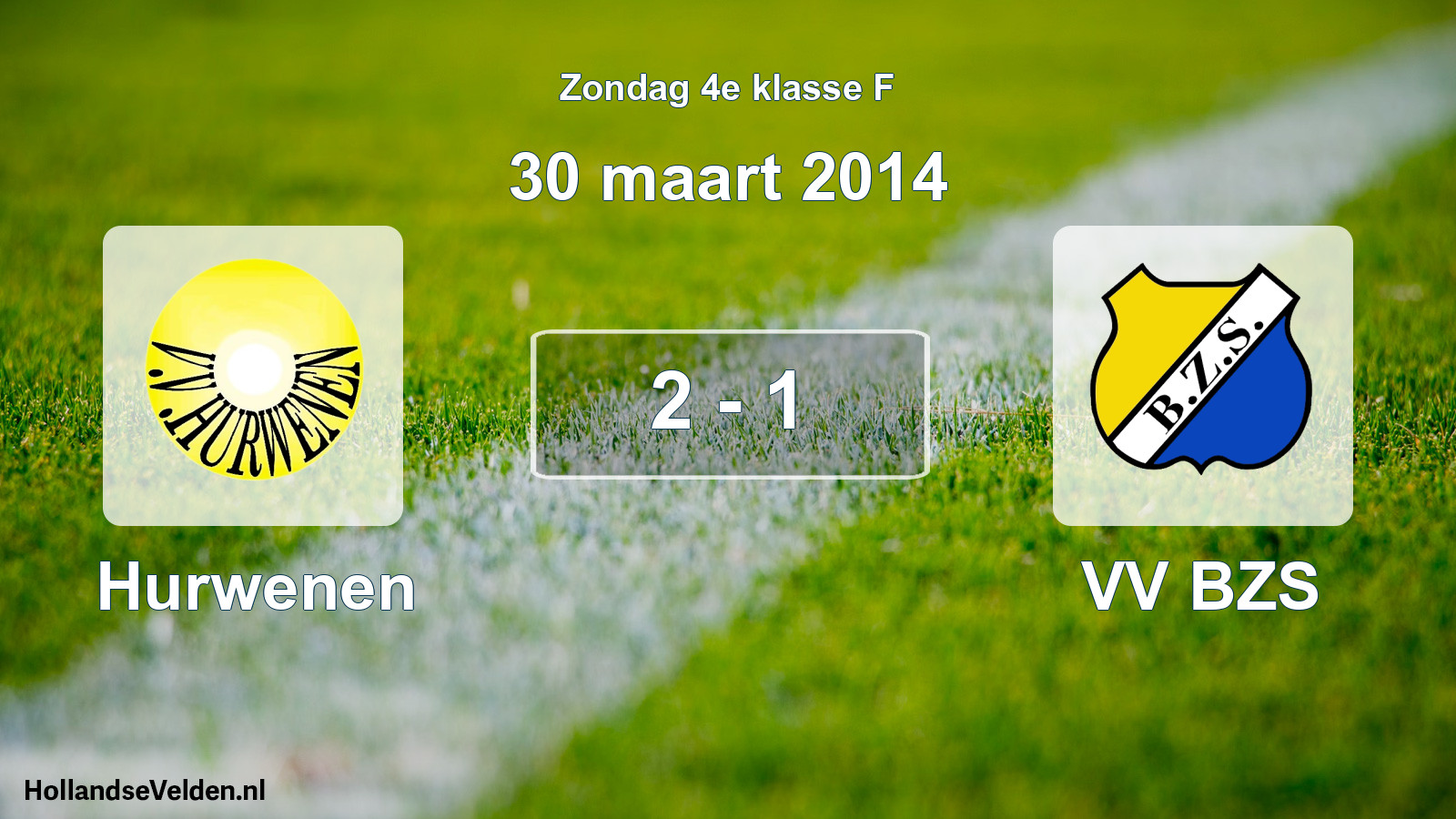Total number of matches played: Hurwenen - VV BZS 2 - 1 (30 March 2014)