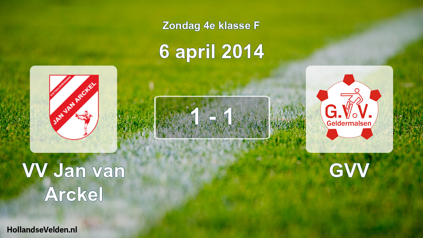 Total number of matches played: VV Jan van Arckel - GVV 1 - 1 (6 April 2014)