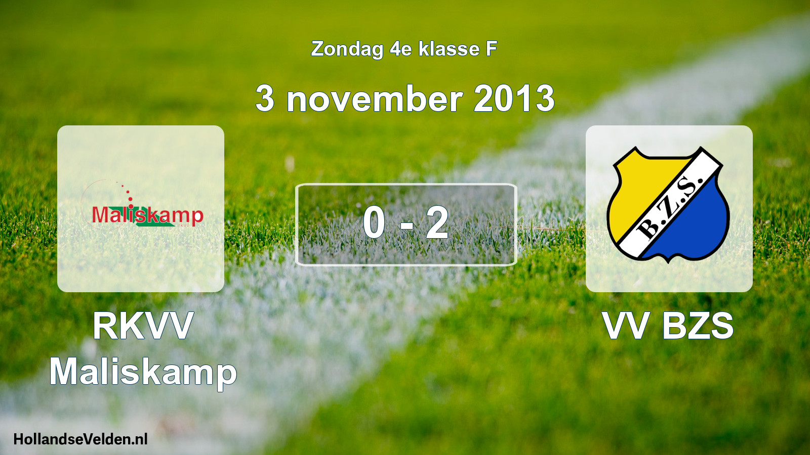 Total number of matches played: RKVV Maliskamp - VV BZS 0 - 2 (3 November 2013)