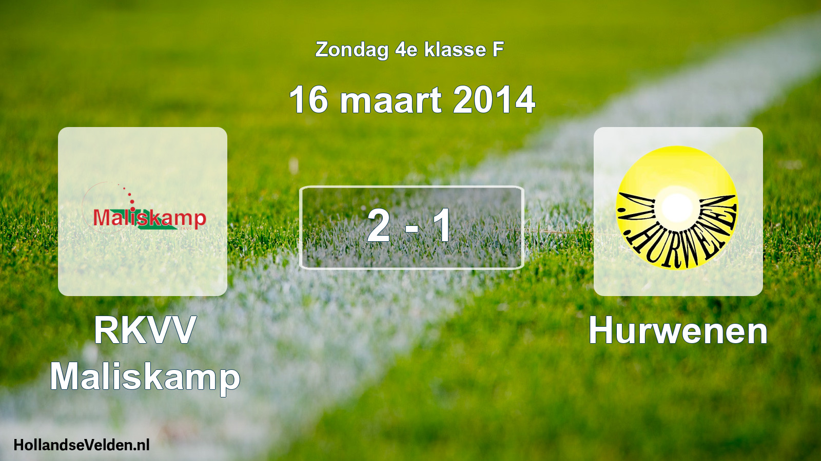 Total number of matches played: RKVV Maliskamp - Hurwenen 2 - 1 (16 March 2014)
