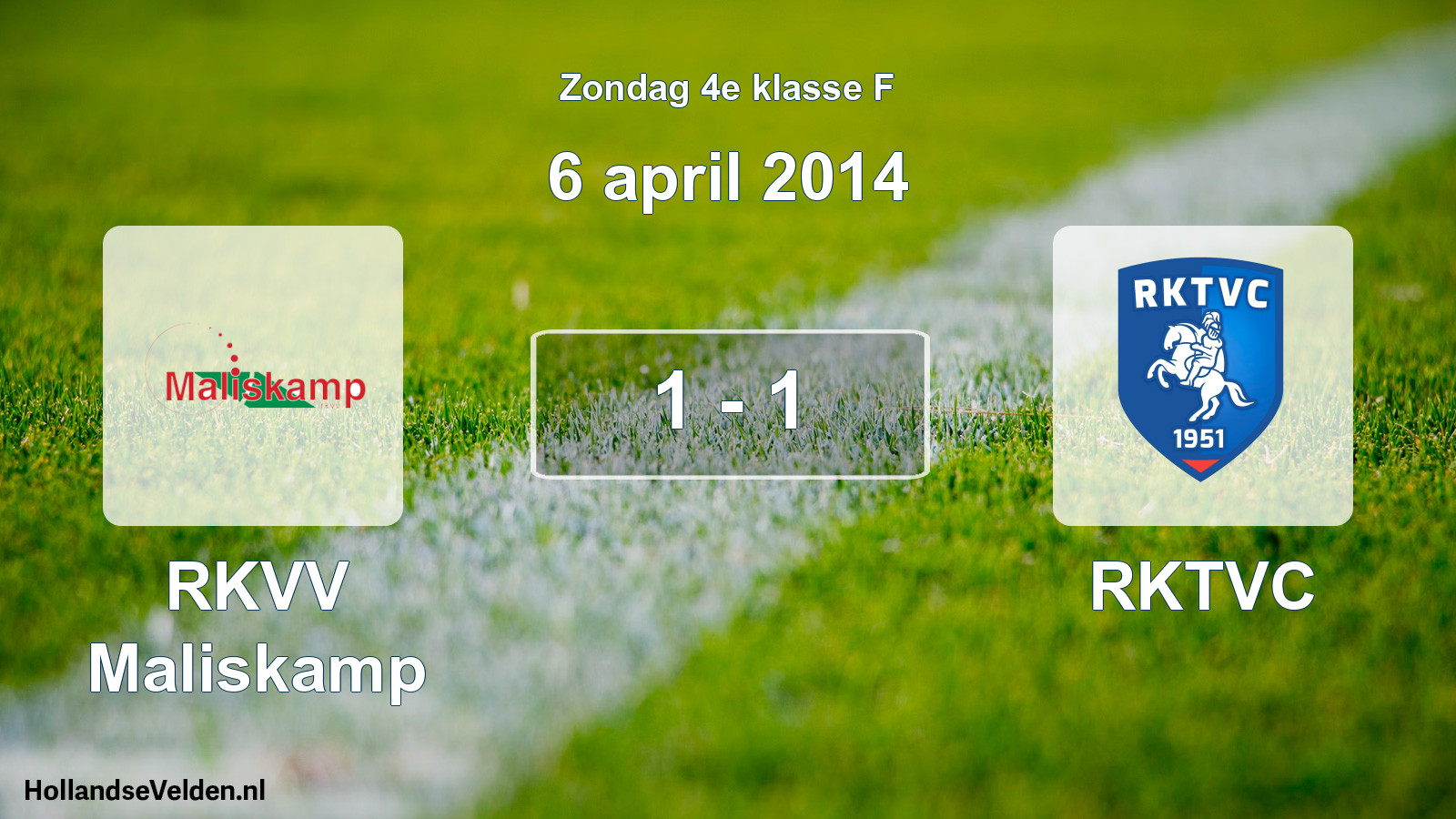 Total number of matches played: RKVV Maliskamp - RKTVC 1 - 1 (6 April 2014)