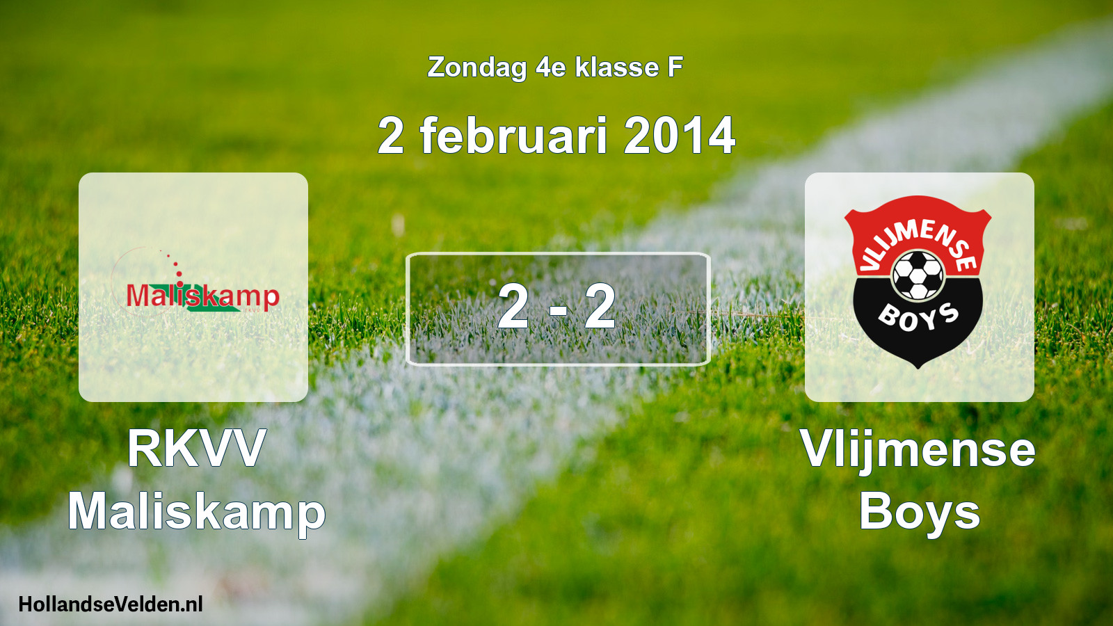 Total number of matches played: RKVV Maliskamp - Vlijmense Boys 2 - 2 (2 February 2014)