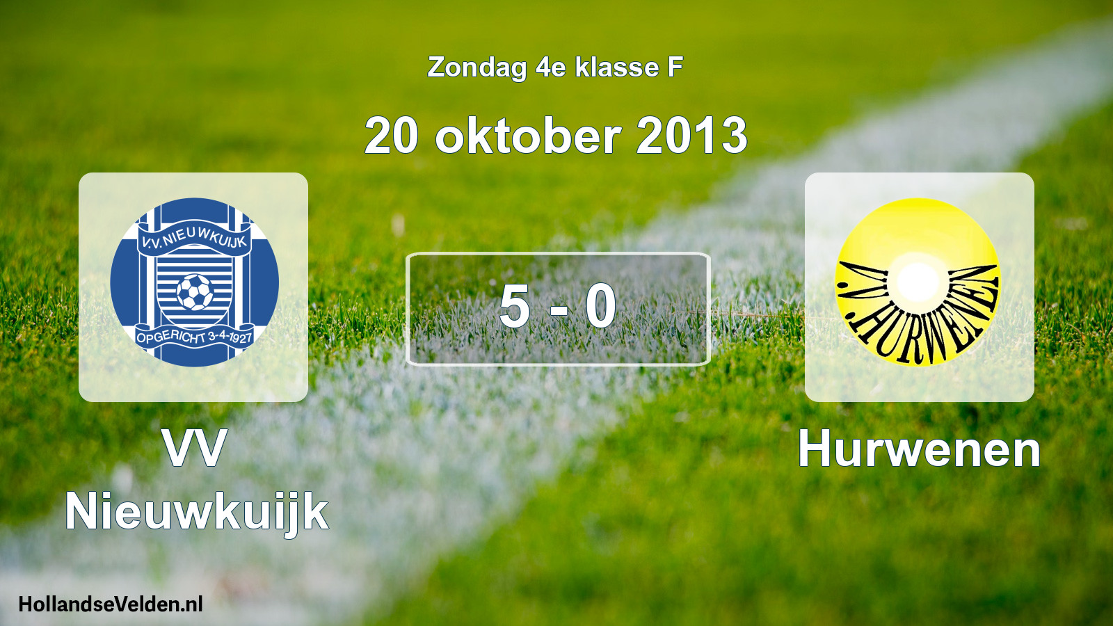 Total number of matches played: VV Nieuwkuijk - Hurwenen 5 - 0 (20 October 2013)