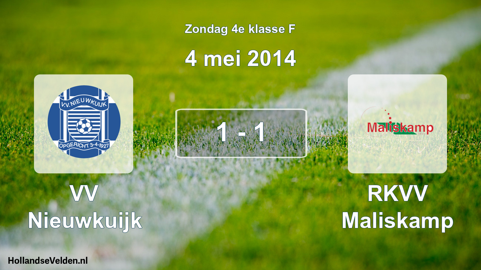 Total number of matches played: VV Nieuwkuijk - RKVV Maliskamp 1 - 1 (4 May 2014)