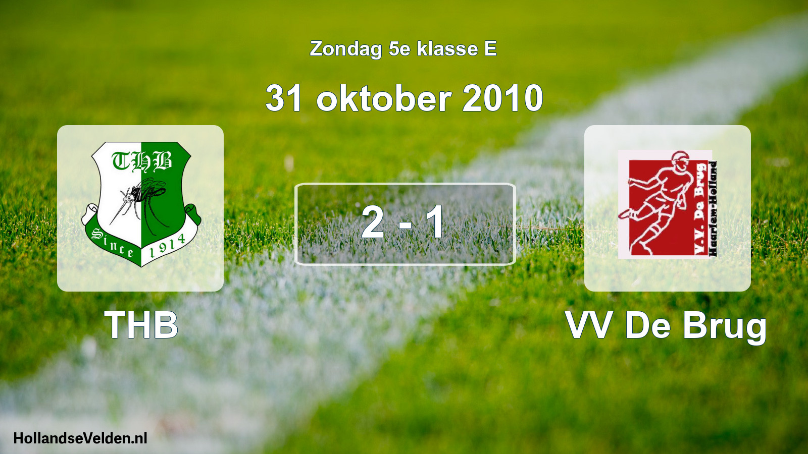 Total number of matches played: THB - VV De Brug 2 - 1 (31 October 2010)