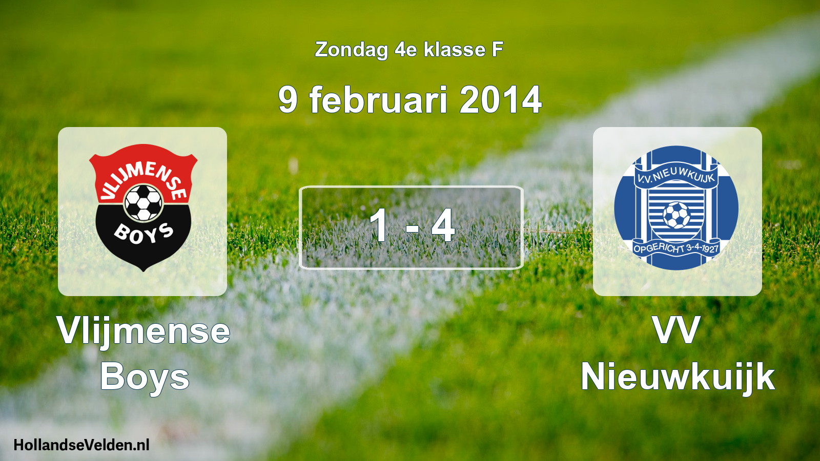 Total number of matches played: Vlijmense Boys - VV Nieuwkuijk 1 - 4 (9 February 2014)