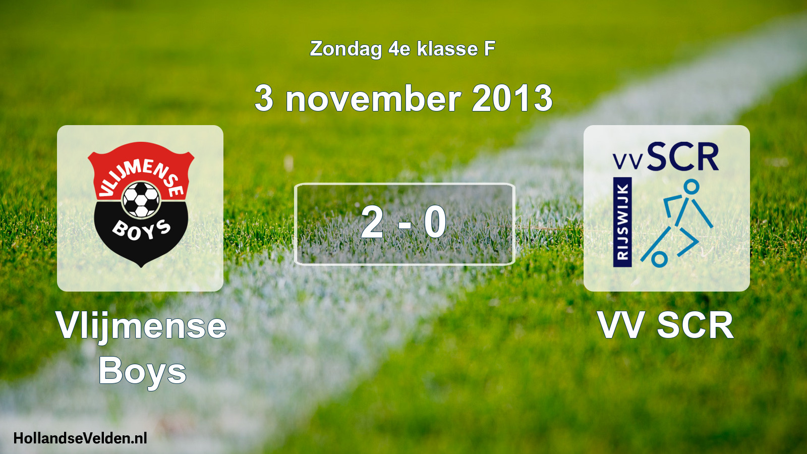 Total number of matches played: Vlijmense Boys - VV SCR 2 - 0 (3 November 2013)