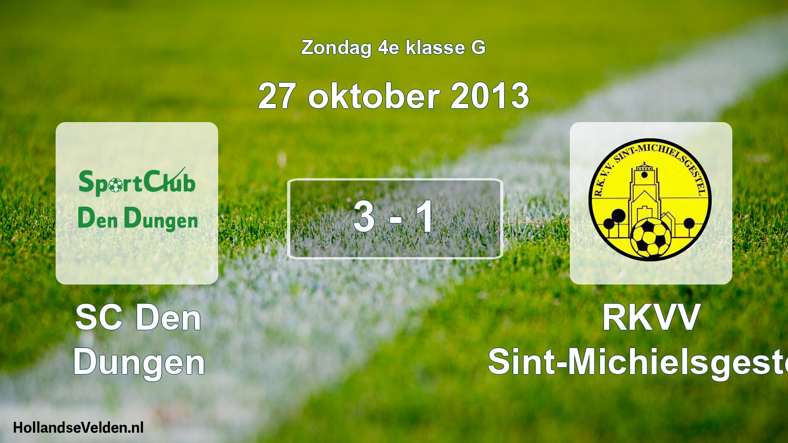 Total number of matches played: SC Den Dungen - RKVV Sint-Michielsgestel 3 - 1 (27 October 2013)