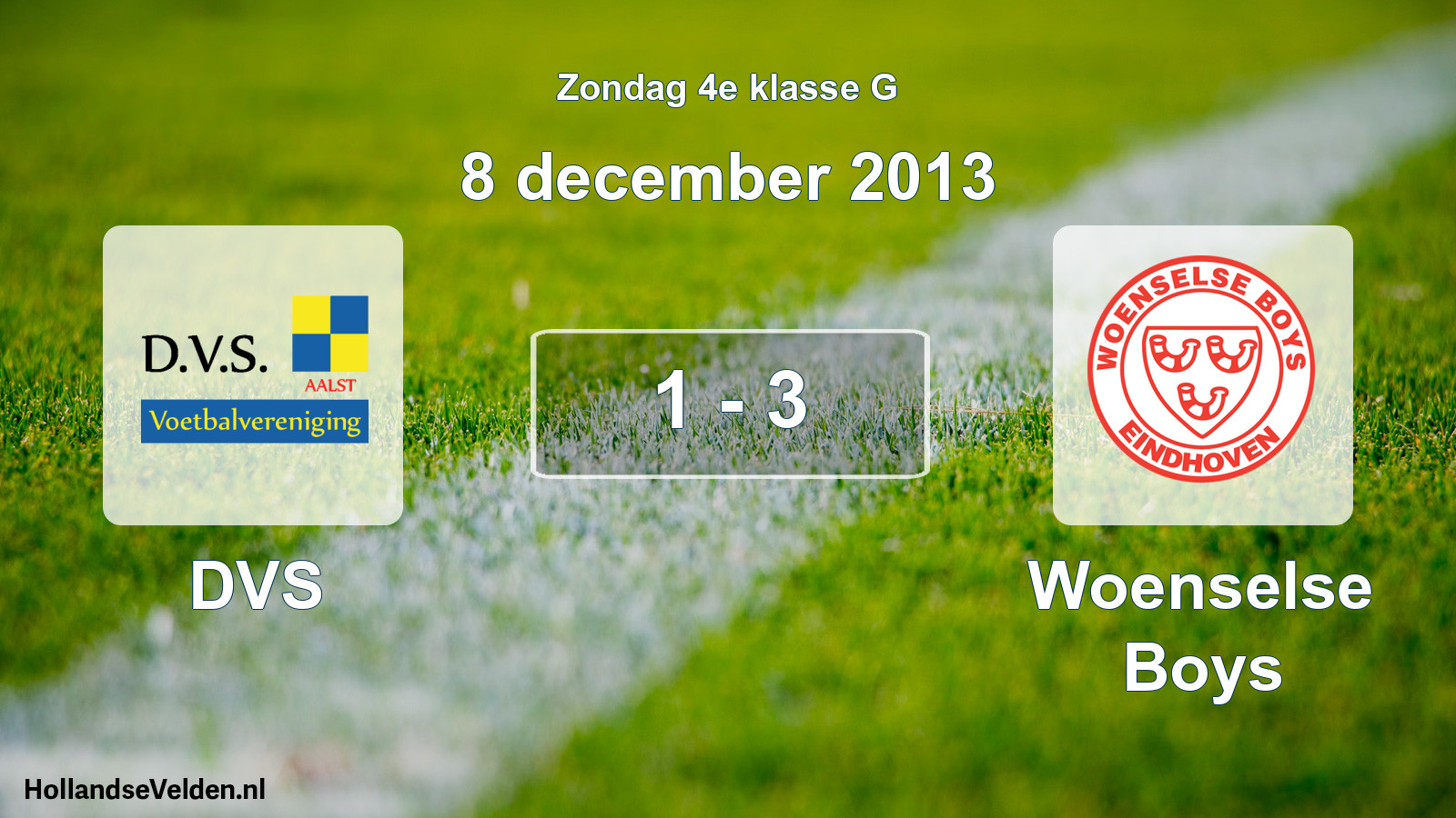 Total number of matches played: DVS - Woenselse Boys 1 - 3 (8 December 2013)