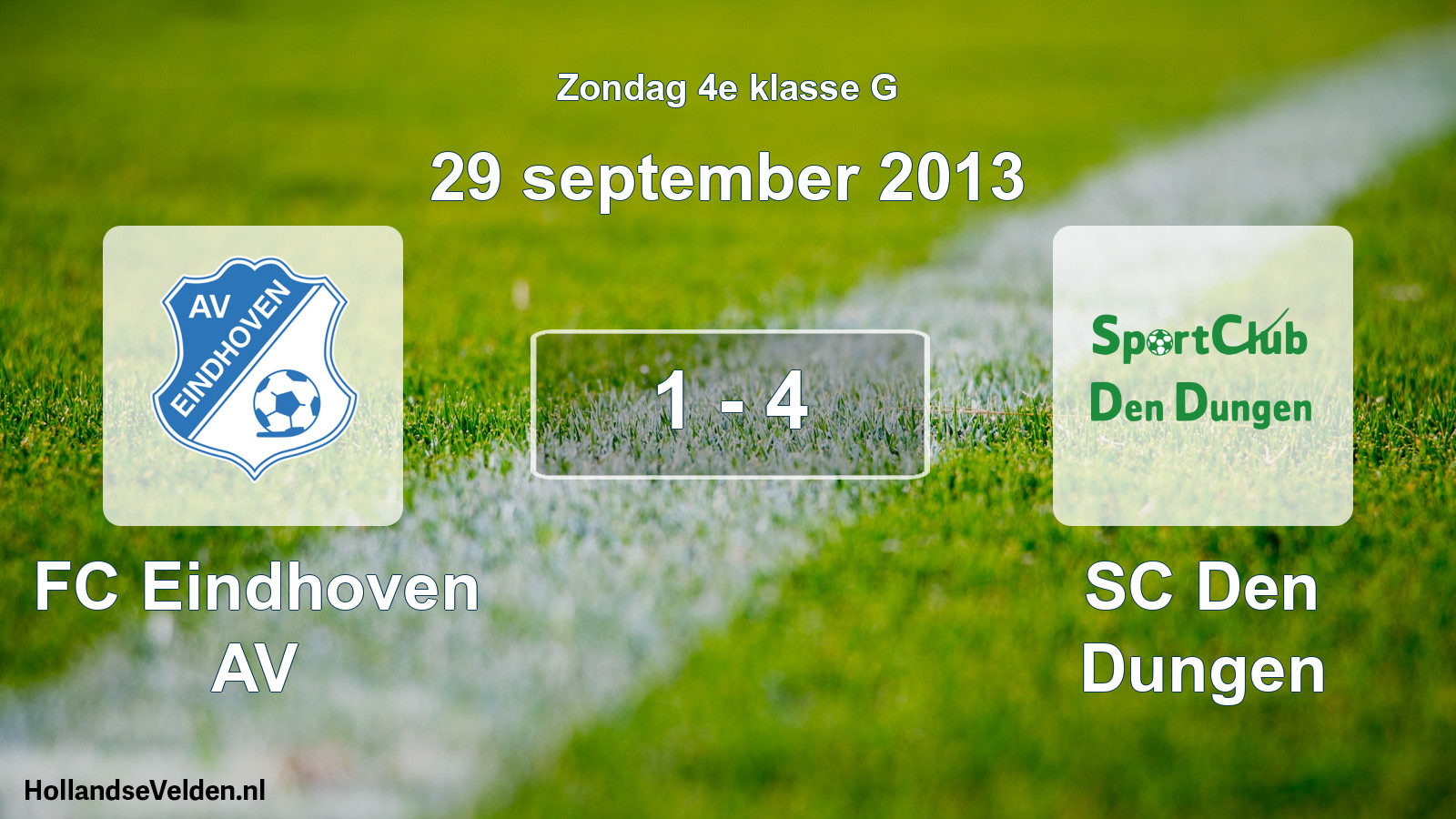 Total number of matches played: FC Eindhoven AV - SC Den Dungen 1 - 4 (29 September 2013)