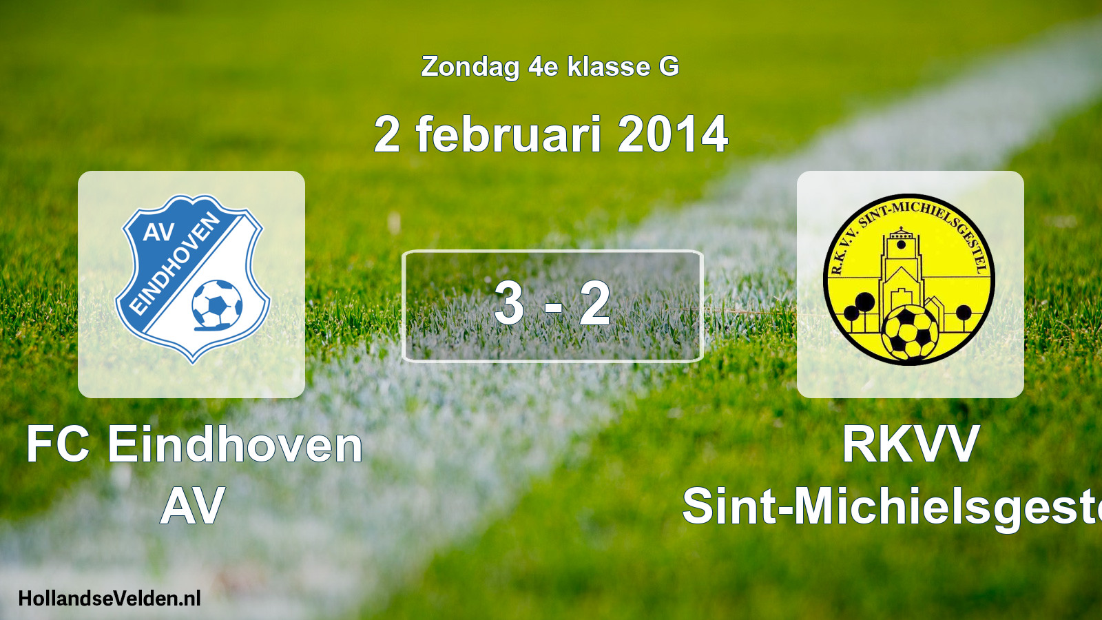 Total number of matches played: FC Eindhoven AV - RKVV Sint-Michielsgestel 3 - 2 (2 February 2014)