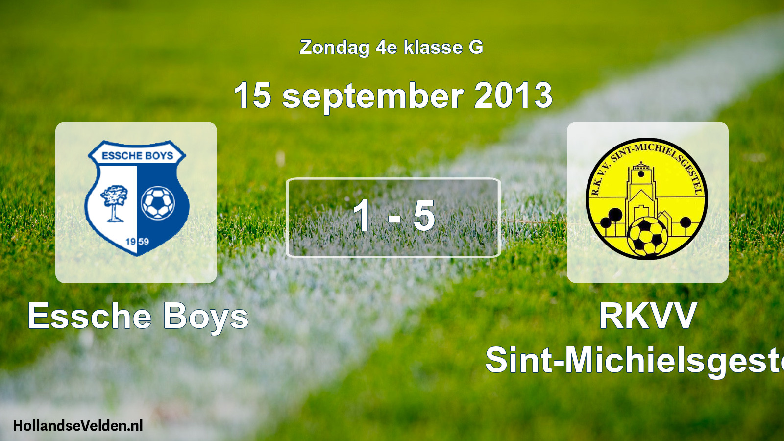 Total number of matches played: Essche Boys - RKVV Sint-Michielsgestel 1 - 5 (15 September 2013)