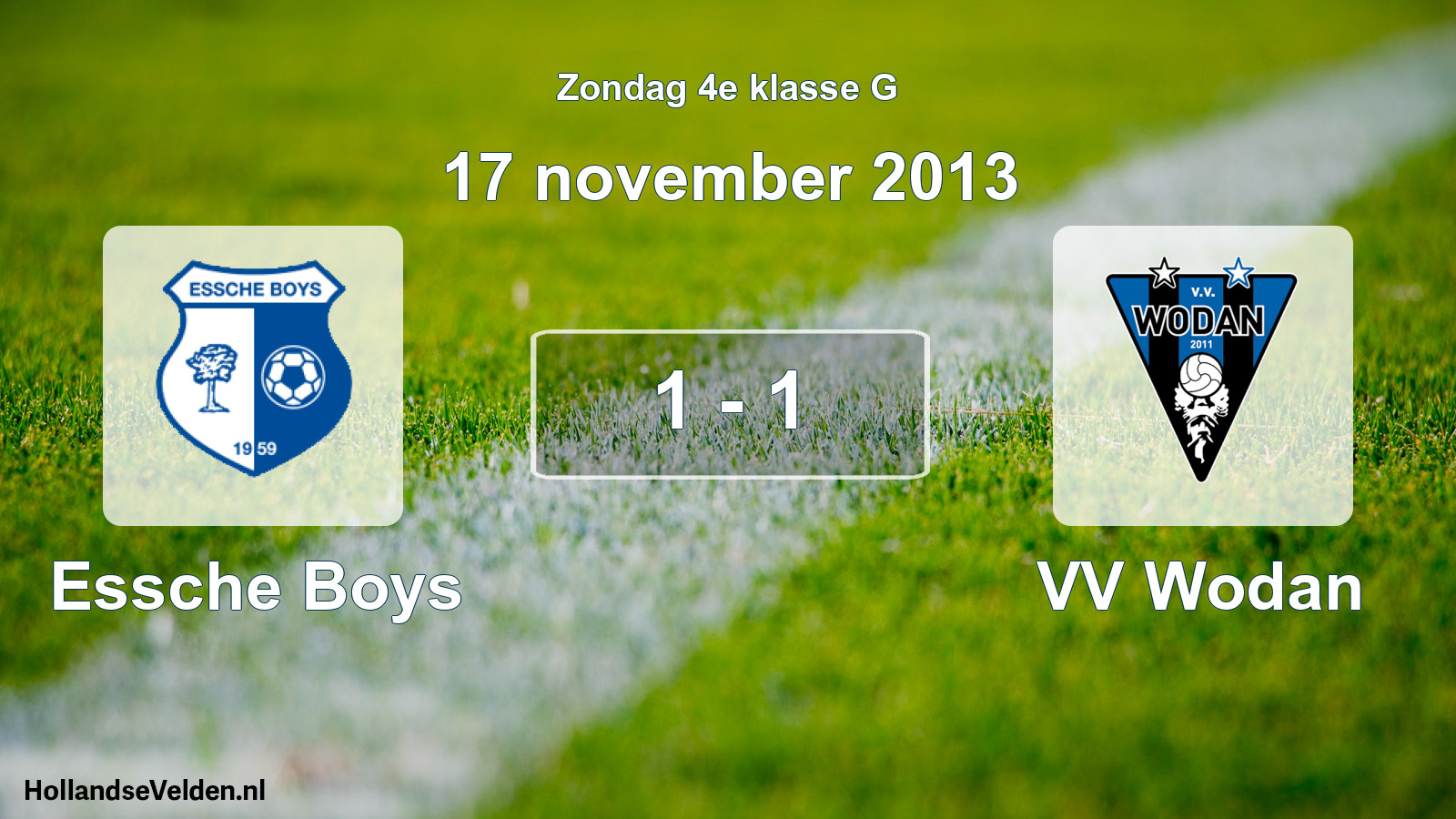 Total number of matches played: Essche Boys - VV Wodan 1 - 1 (17 November 2013)