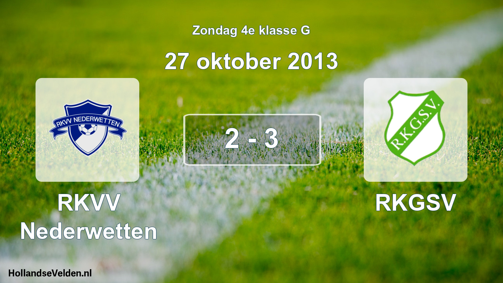 Total number of matches played: RKVV Nederwetten - RKGSV 2 - 3 (27 October 2013)