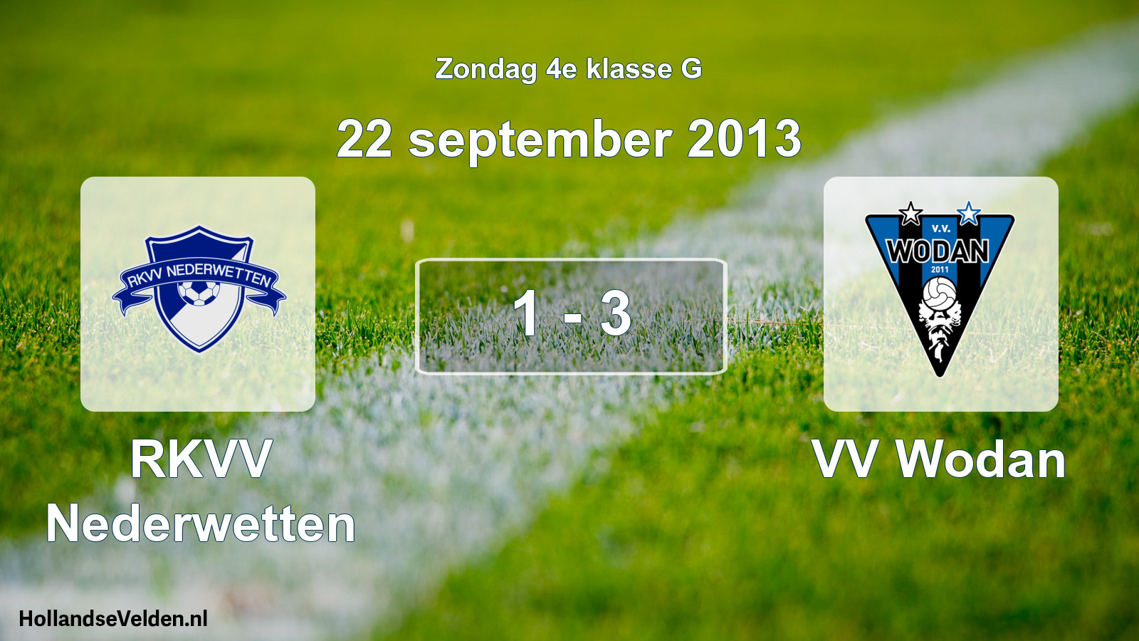Total number of matches played: RKVV Nederwetten - VV Wodan 1 - 3 (22 September 2013)