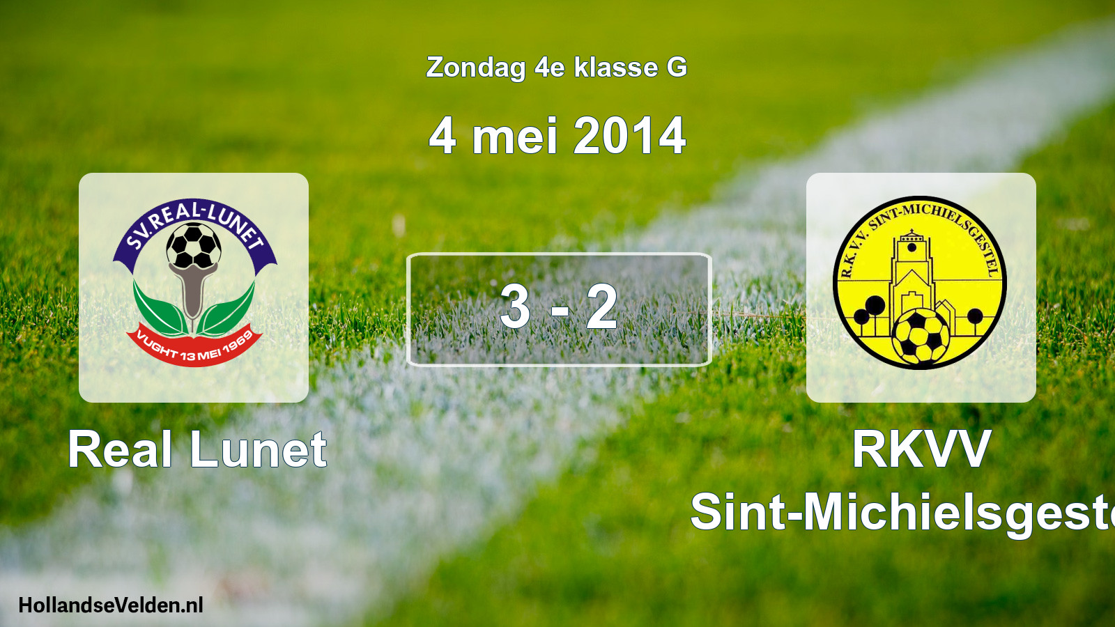 Total number of matches played: Real Lunet - RKVV Sint-Michielsgestel 3 - 2 (4 May 2014)