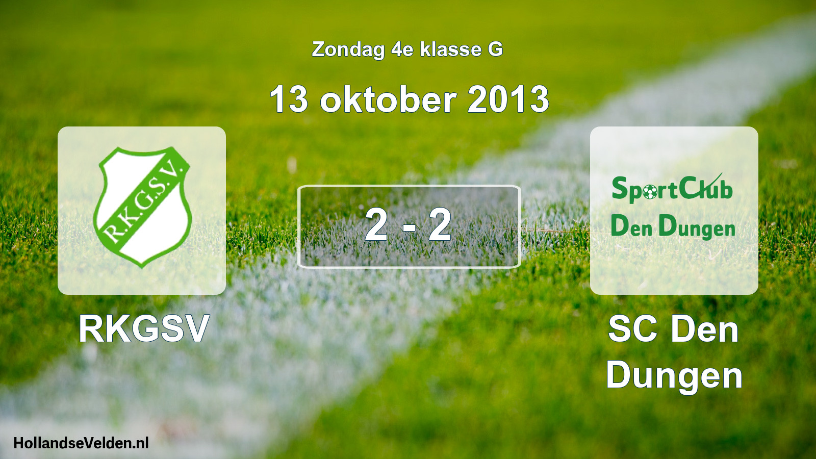 Total number of matches played: RKGSV - SC Den Dungen 2 - 2 (13 October 2013)