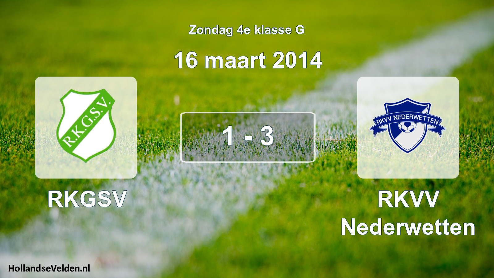 Total number of matches played: RKGSV - RKVV Nederwetten 1 - 3 (16 March 2014)