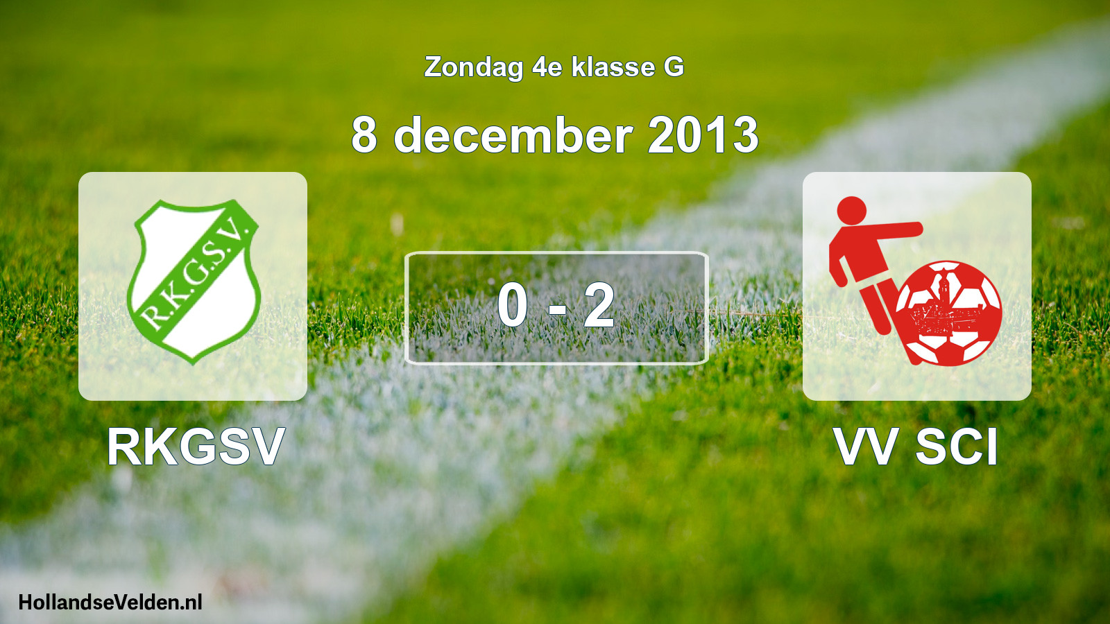 Total number of matches played: RKGSV - VV SCI 0 - 2 (8 December 2013)