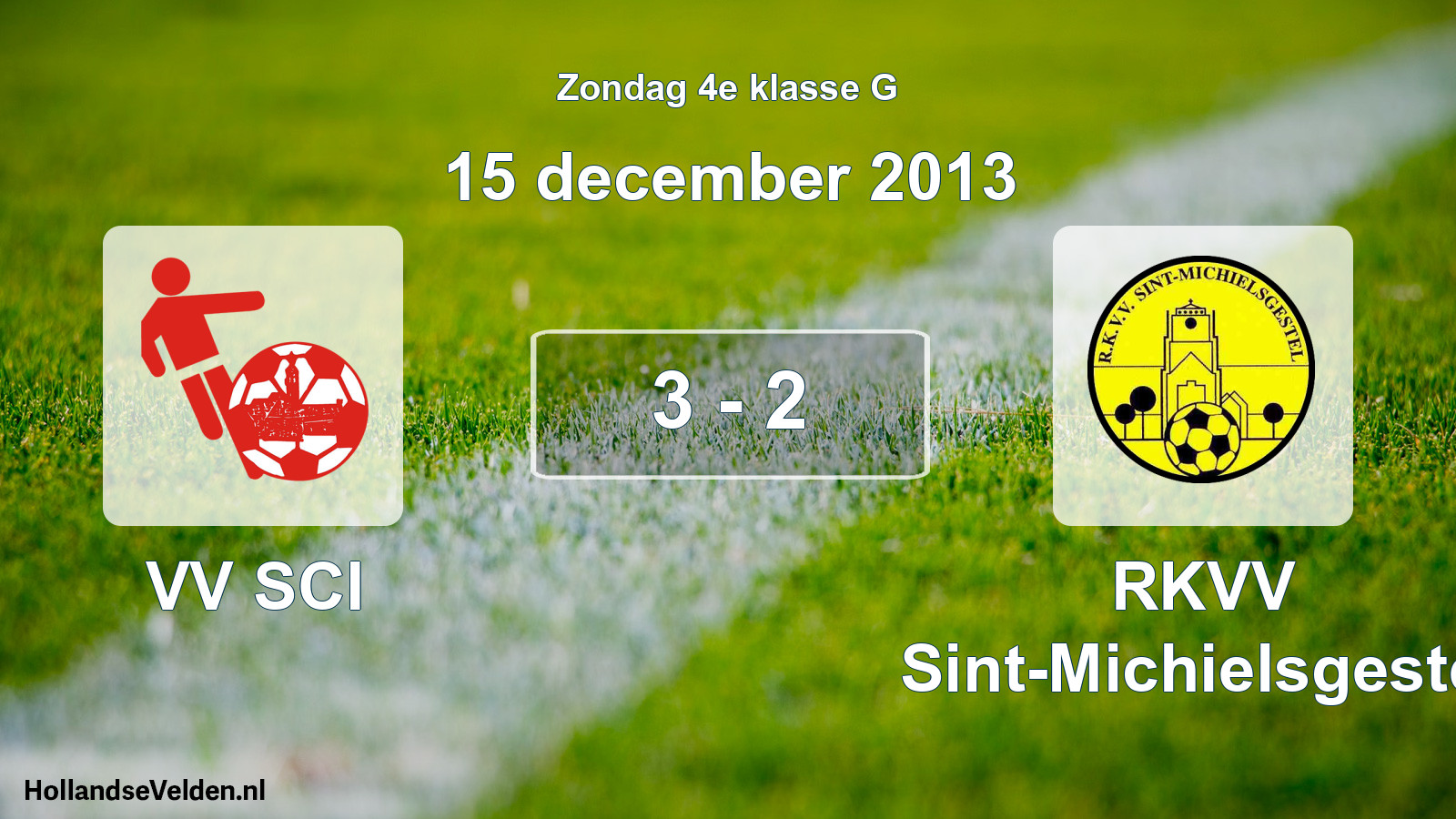 Total number of matches played: VV SCI - RKVV Sint-Michielsgestel 3 - 2 (15 December 2013)