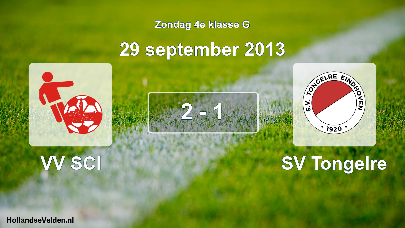 Total number of matches played: VV SCI - SV Tongelre 2 - 1 (29 September 2013)