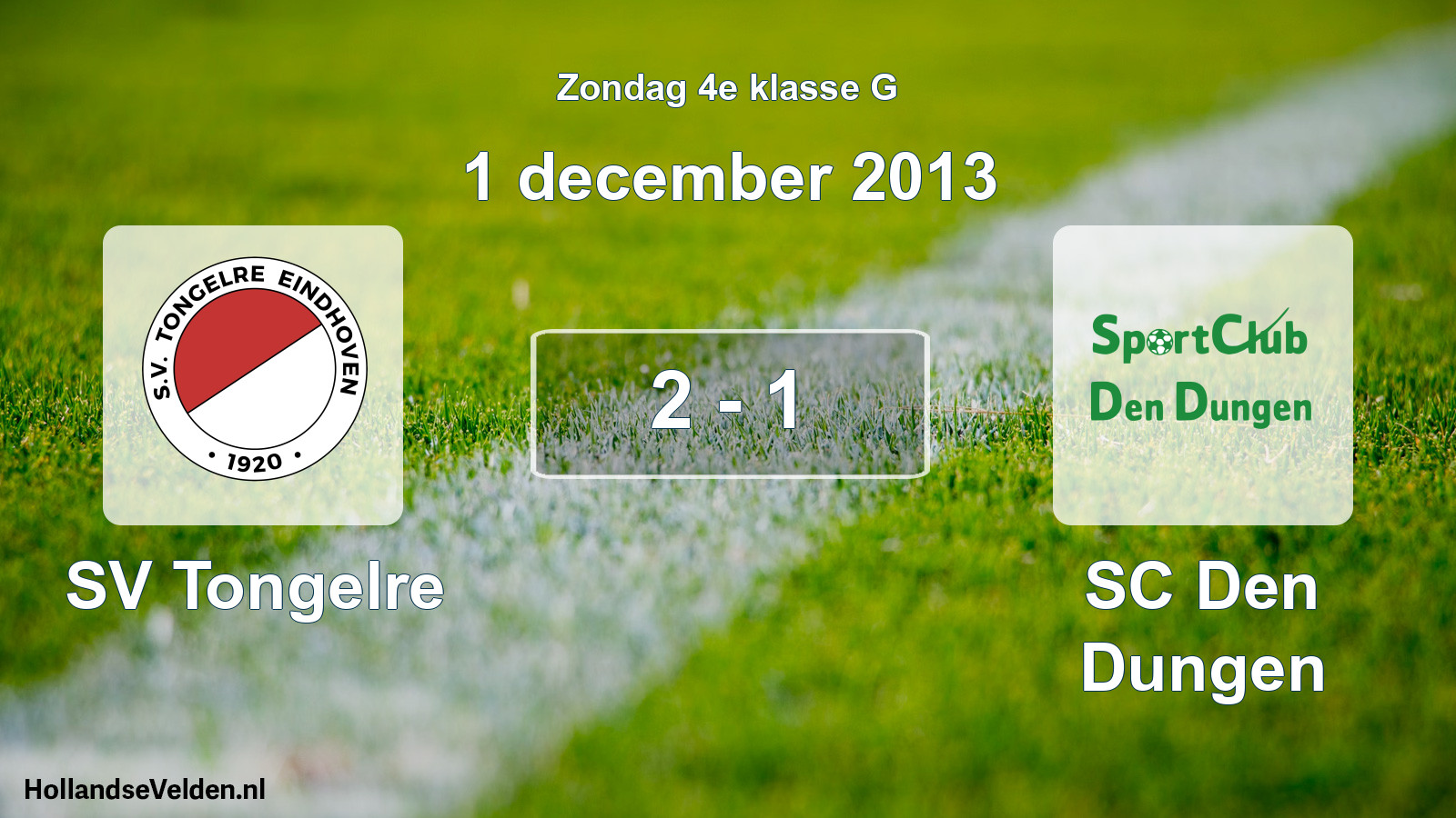 Total number of matches played: SV Tongelre - SC Den Dungen 2 - 1 (1 December 2013)