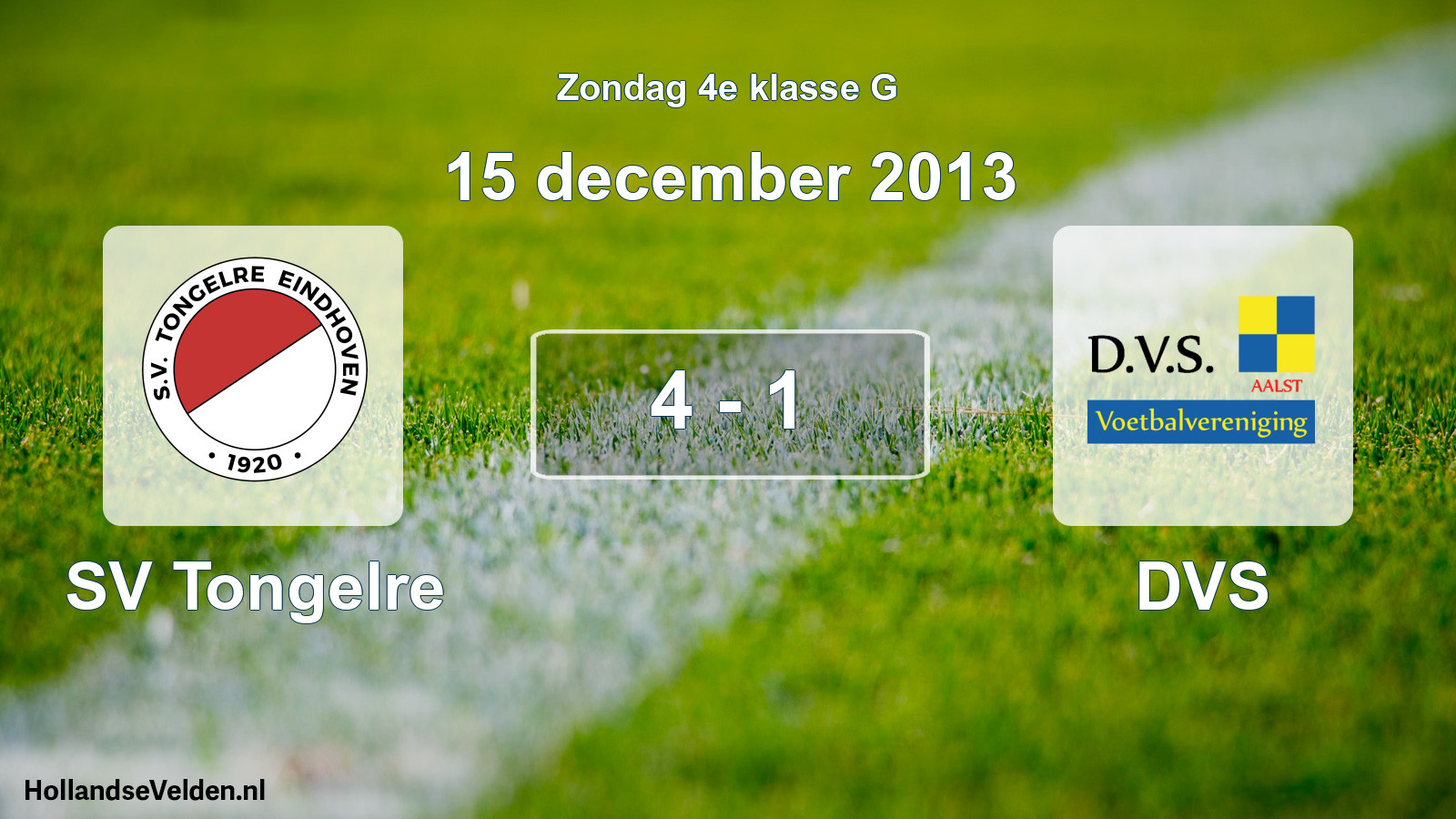 Total number of matches played: SV Tongelre - DVS 4 - 1 (15 December 2013)