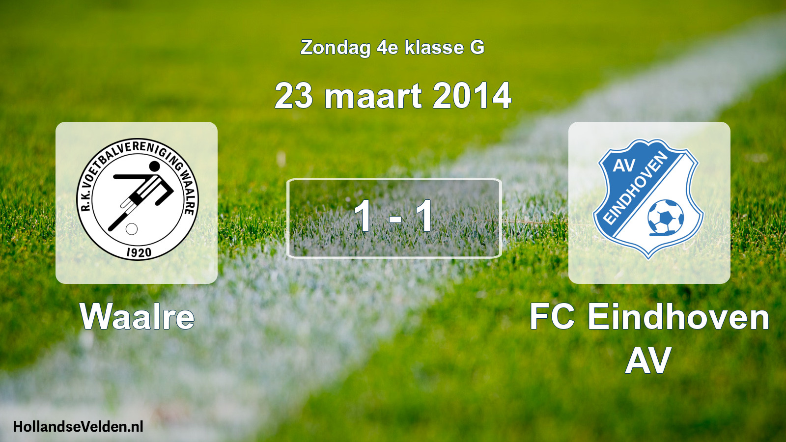 Total number of matches played: Waalre - FC Eindhoven AV 1 - 1 (23 March 2014)