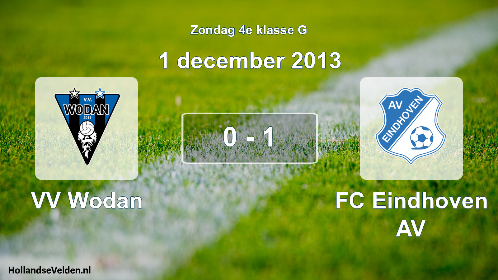 Total number of matches played: VV Wodan - FC Eindhoven AV 0 - 1 (1 December 2013)