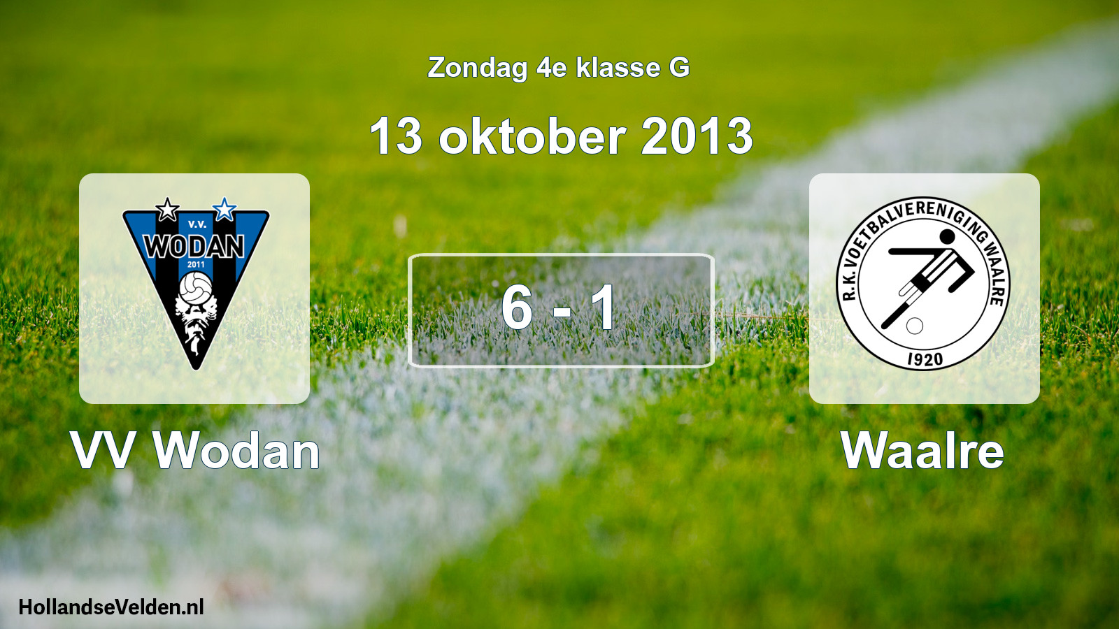 Total number of matches played: VV Wodan - Waalre 6 - 1 (13 October 2013)