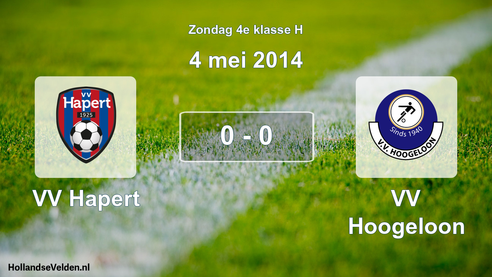 Total number of matches played: VV Hapert - VV Hoogeloon 0 - 0 (4 May 2014)