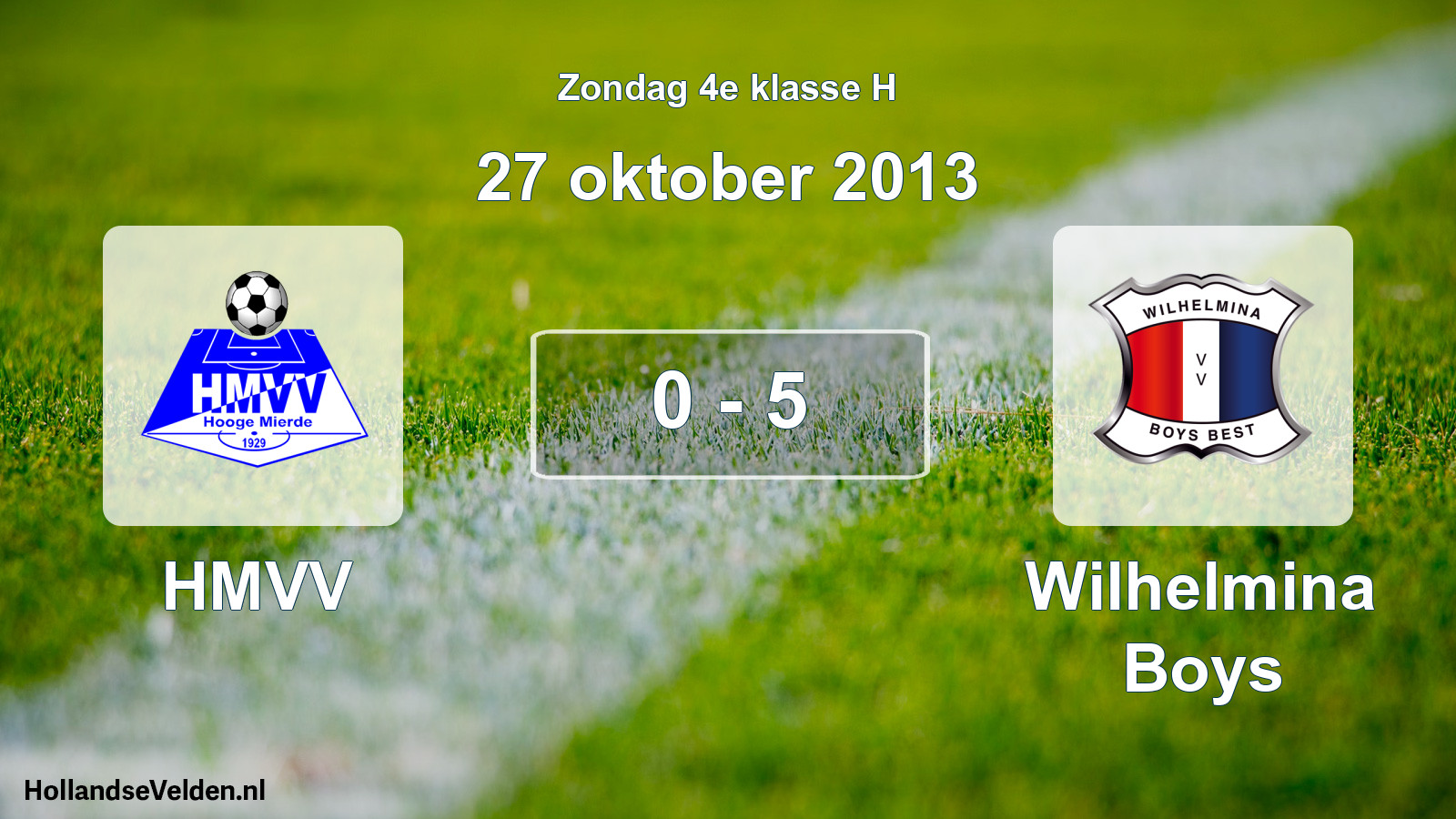Total number of matches played: HMVV - Wilhelmina Boys 0 - 5 (27 October 2013)