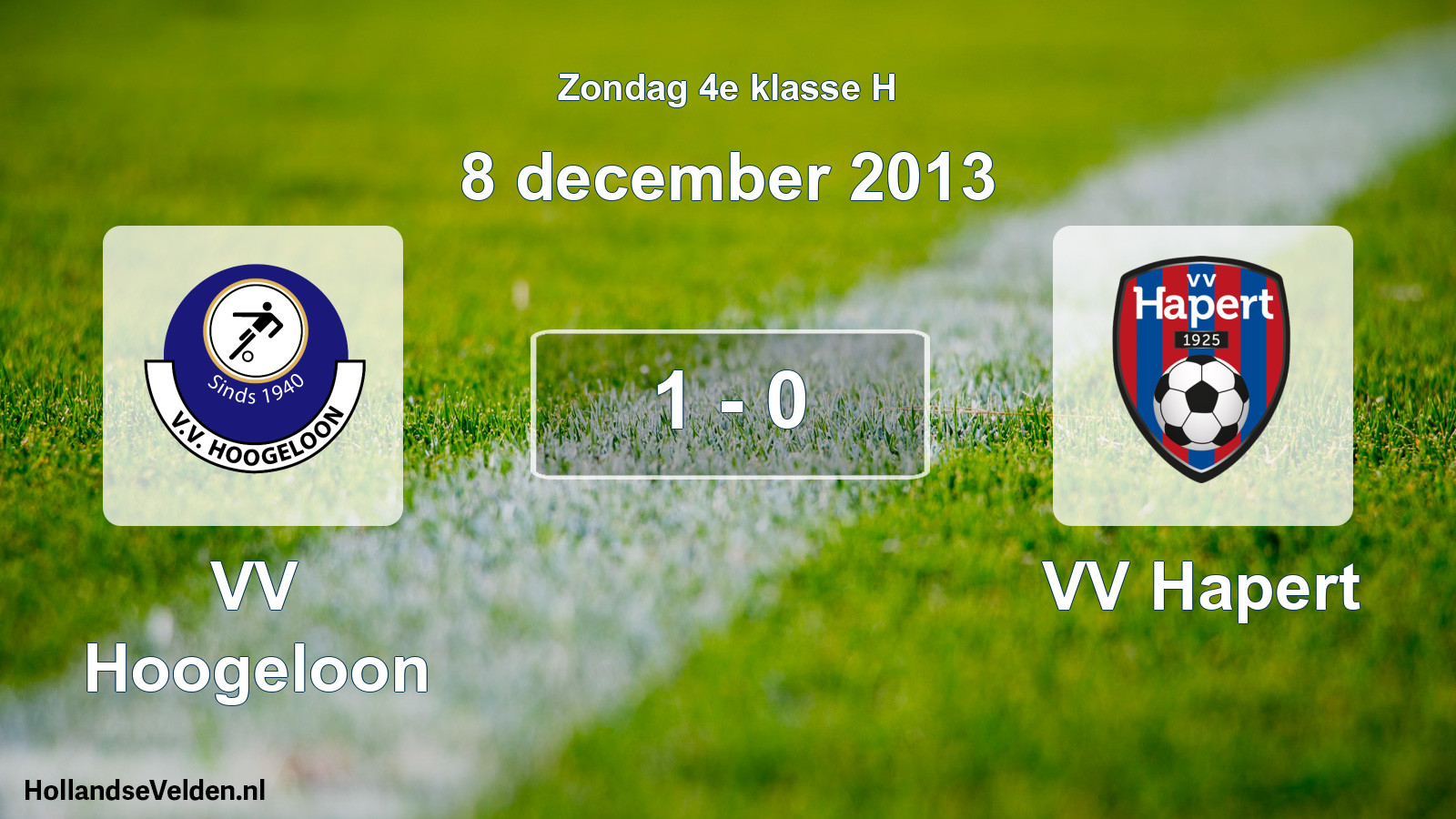 Total number of matches played: VV Hoogeloon - VV Hapert 1 - 0 (8 December 2013)