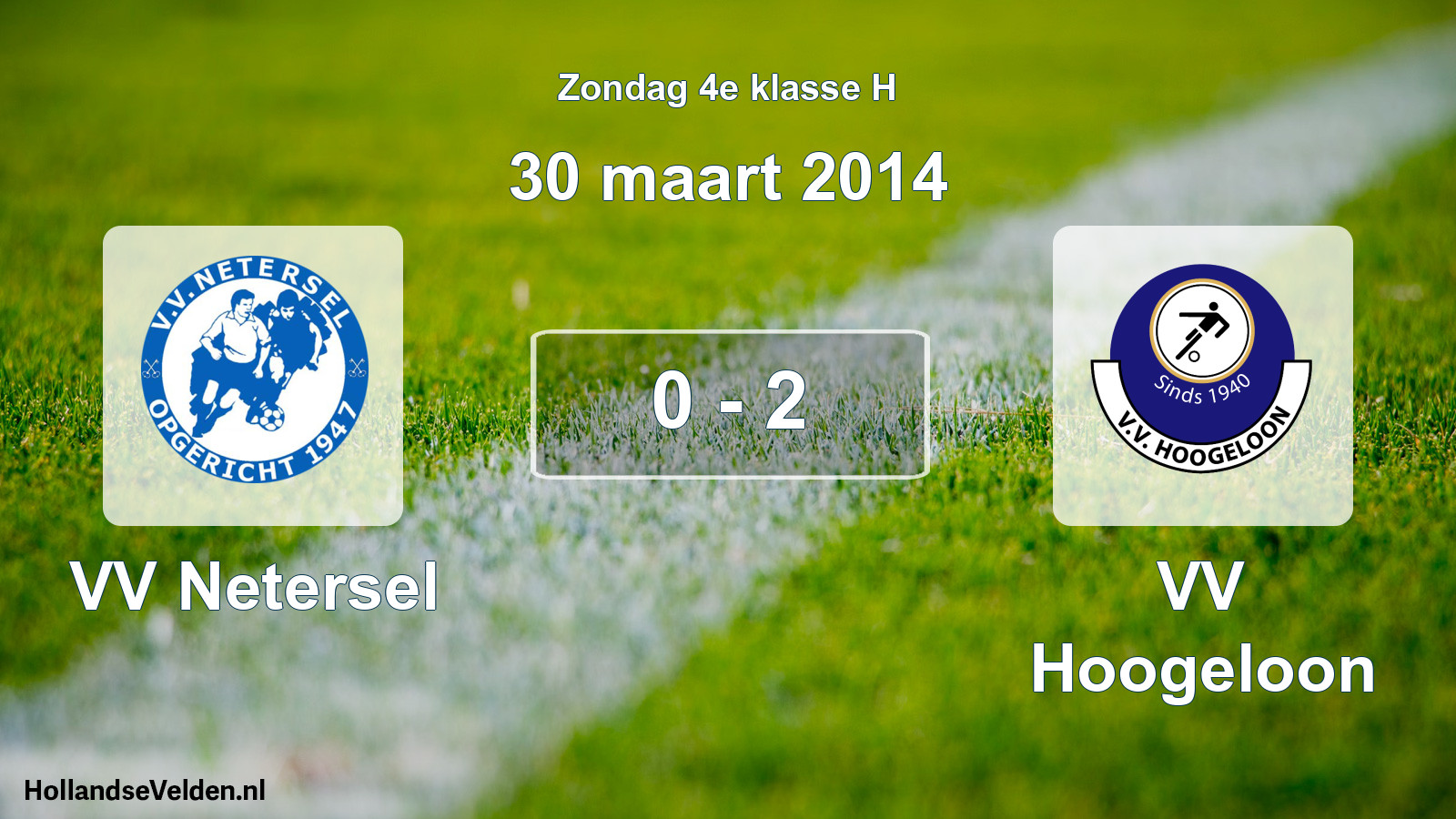 Total number of matches played: VV Netersel - VV Hoogeloon 0 - 2 (30 March 2014)