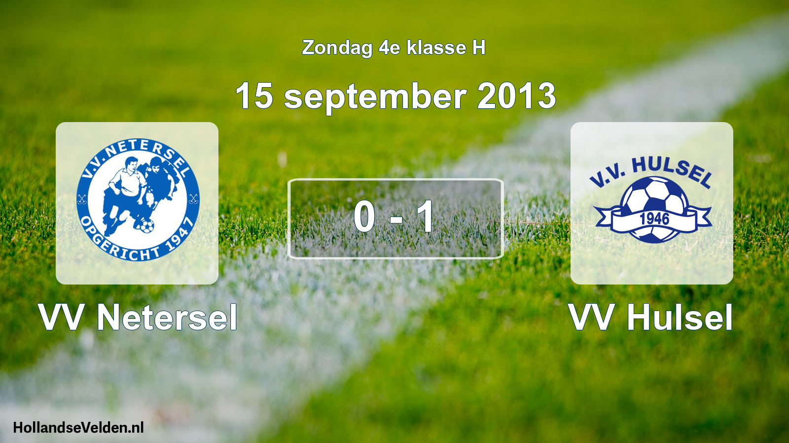 Total number of matches played: VV Netersel - VV Hulsel 0 - 1 (15 September 2013)