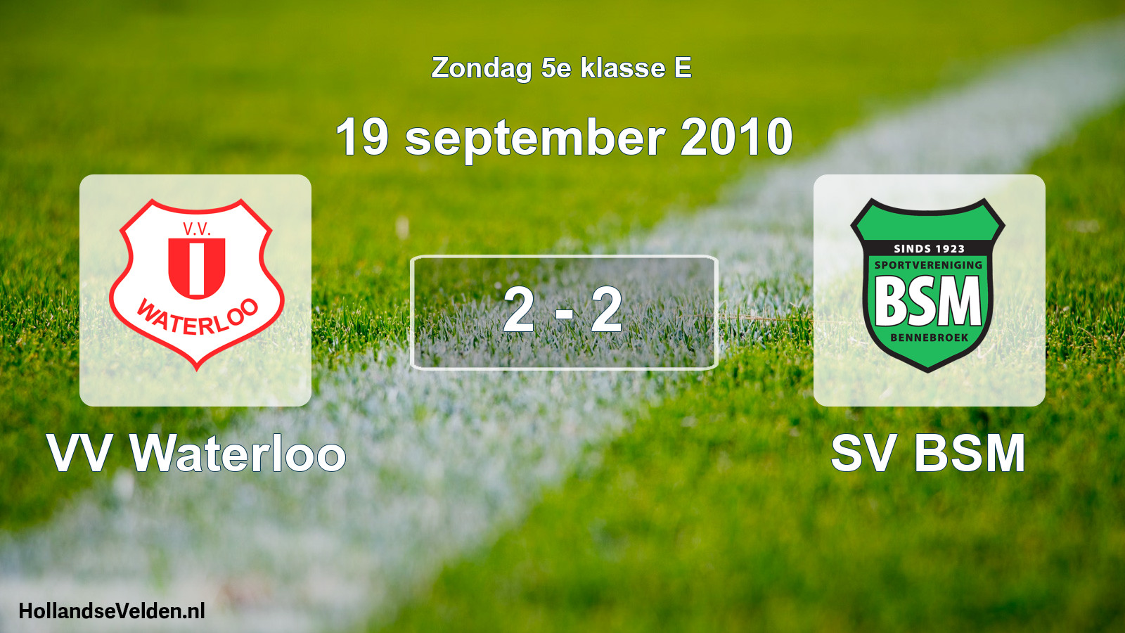 Total number of matches played: VV Waterloo - SV BSM 2 - 2 (19 September 2010)
