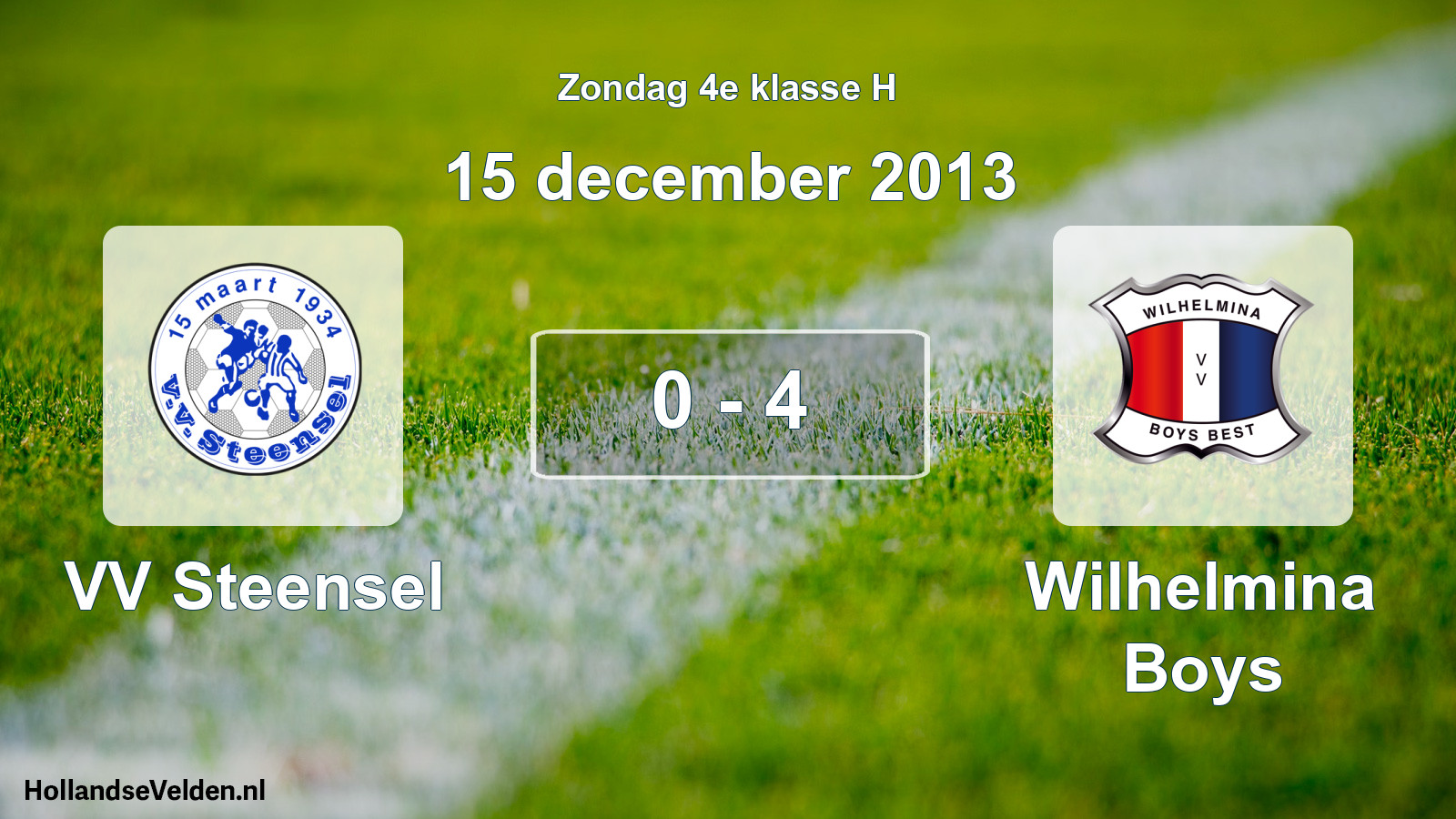 Total number of matches played: VV Steensel - Wilhelmina Boys 0 - 4 (15 December 2013)