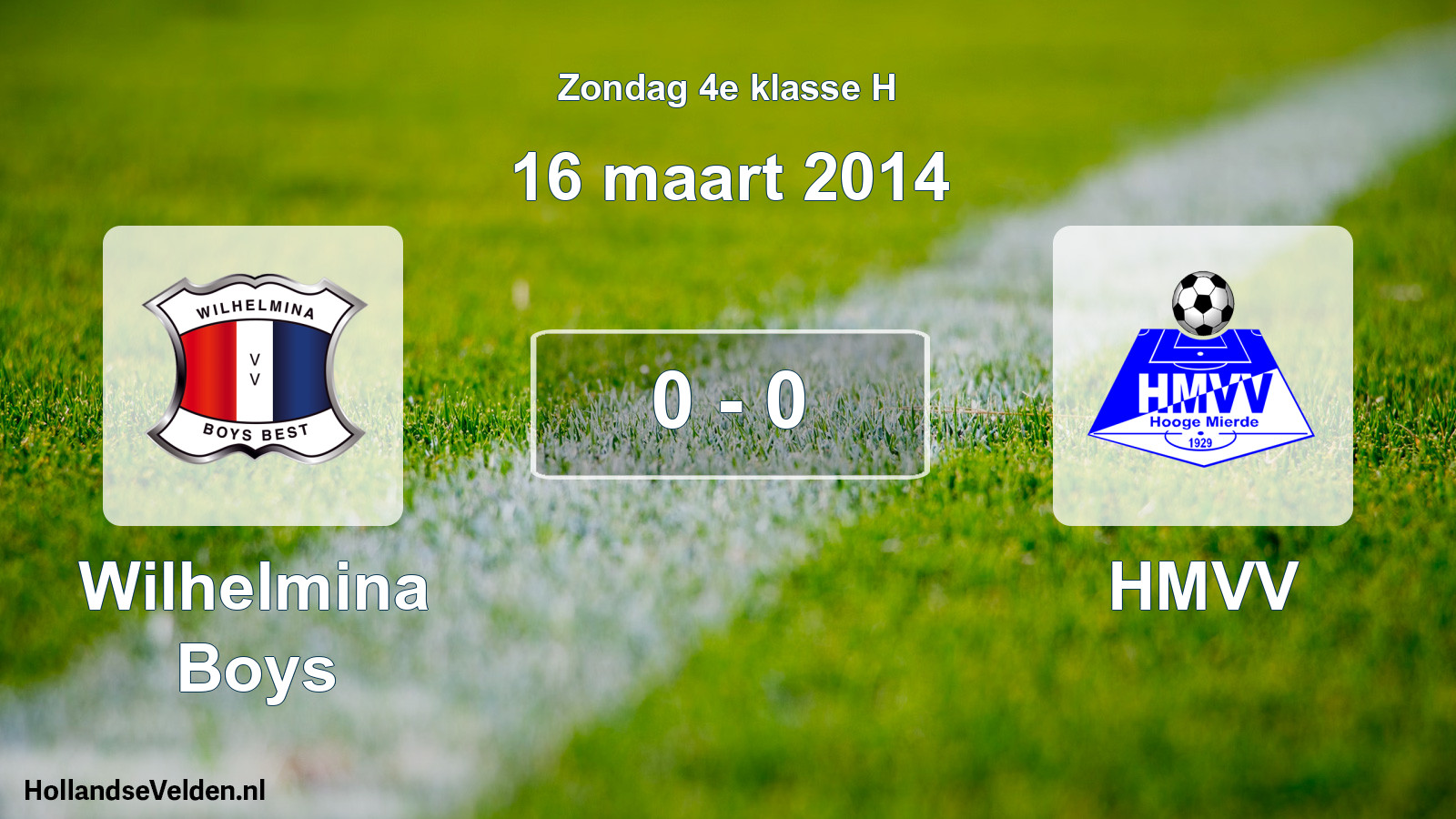 Total number of matches played: Wilhelmina Boys - HMVV 0 - 0 (16 March 2014)
