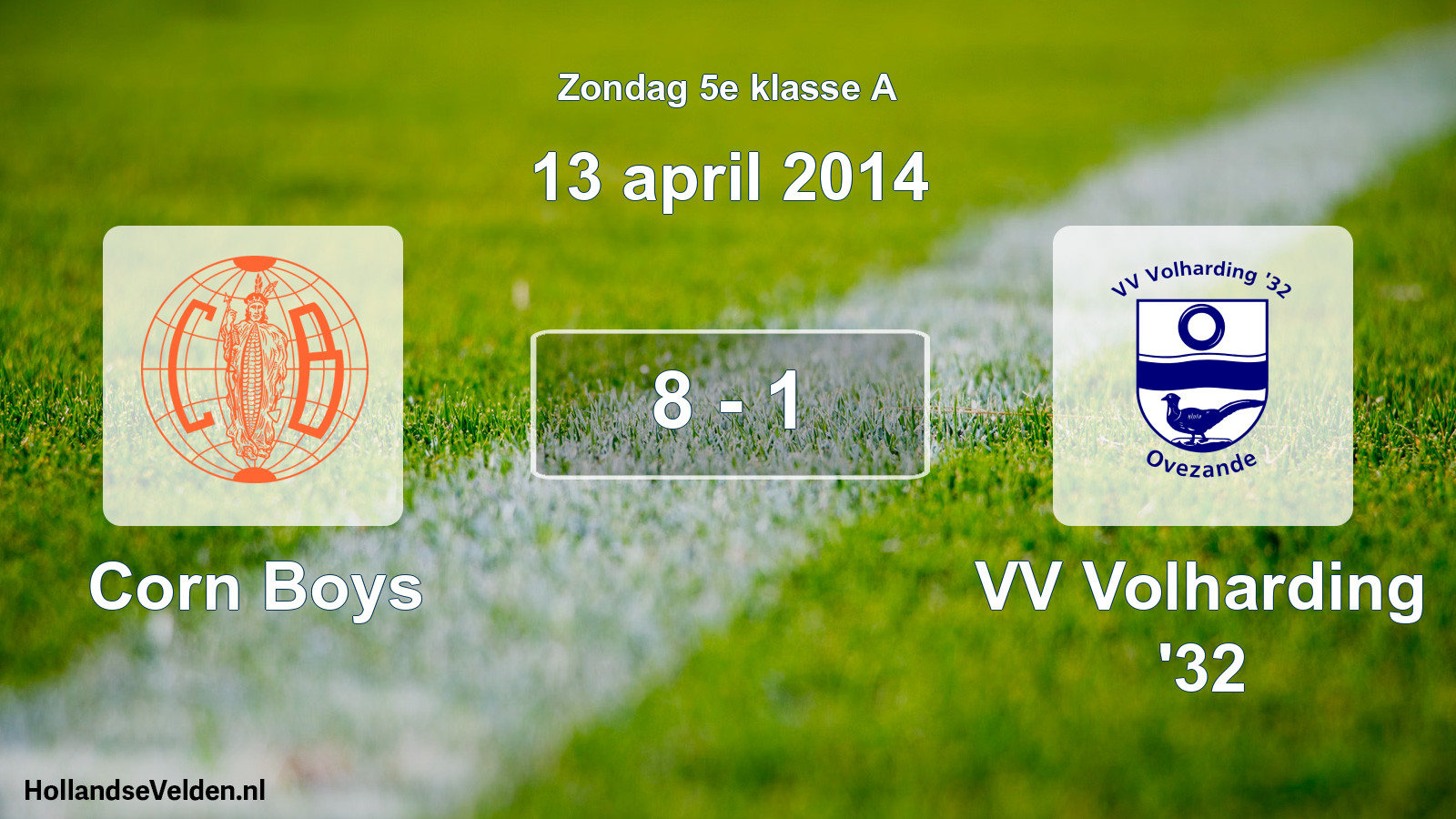 Total number of matches played: Corn Boys - VV Volharding '32 8 - 1 (13 April 2014)